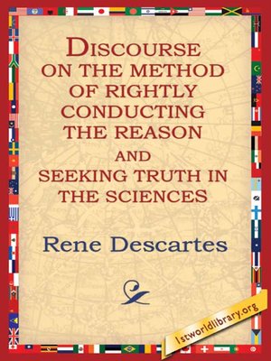 cover image of Discourse On the Method of Rightly Conducting the Reason and Seeking Truth in the Science